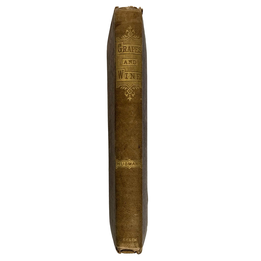 The cultivation of the native grape and manufacture of American wines by Husmann, George: a rare surviving image of the 1866 wine & viticulture piece