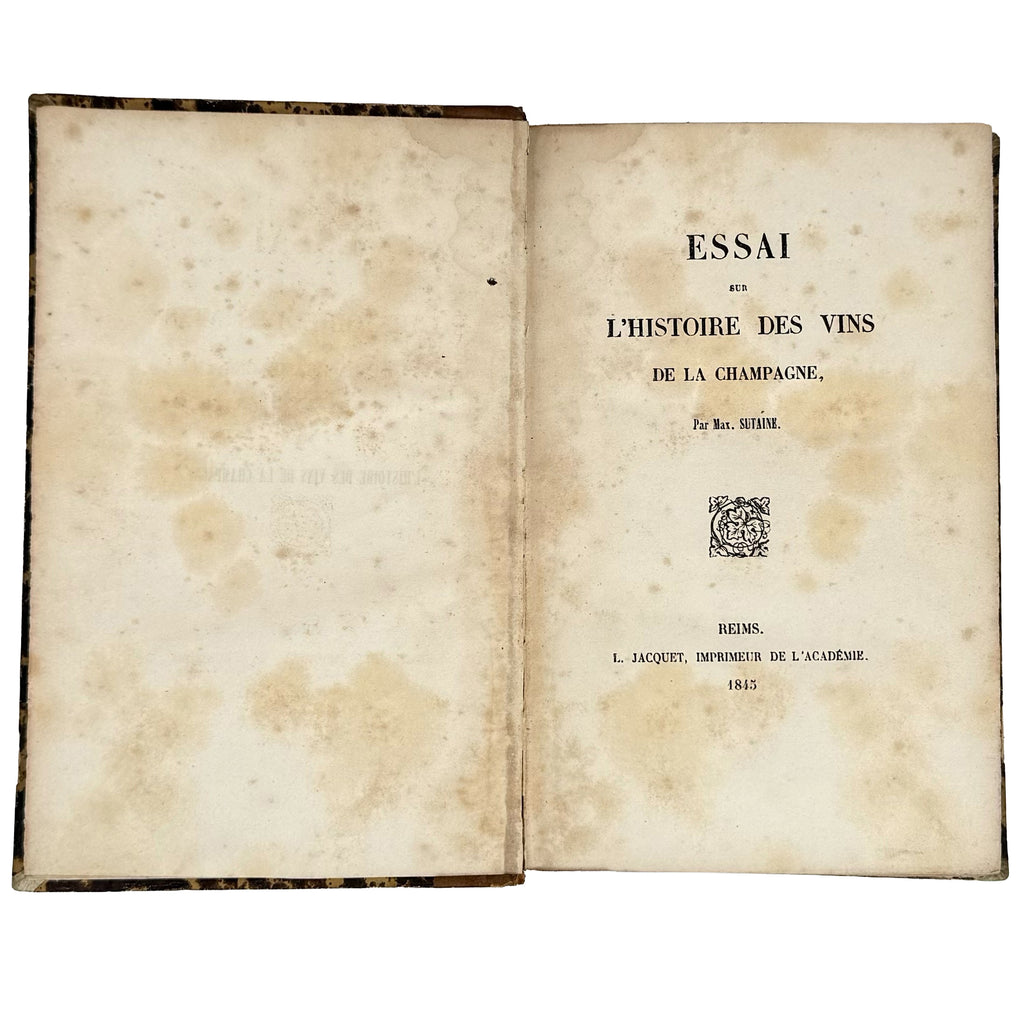 Essai sur l'Histoire des Vins de la Champagne. Bound with: Recherches (...) sur la culture de la Vigne (...) et la confection des vins de Champagne by Sutaine, Max; Plonquet, J.L.: a rare visual excerpt of the 1845 wine & viticulture exemplar