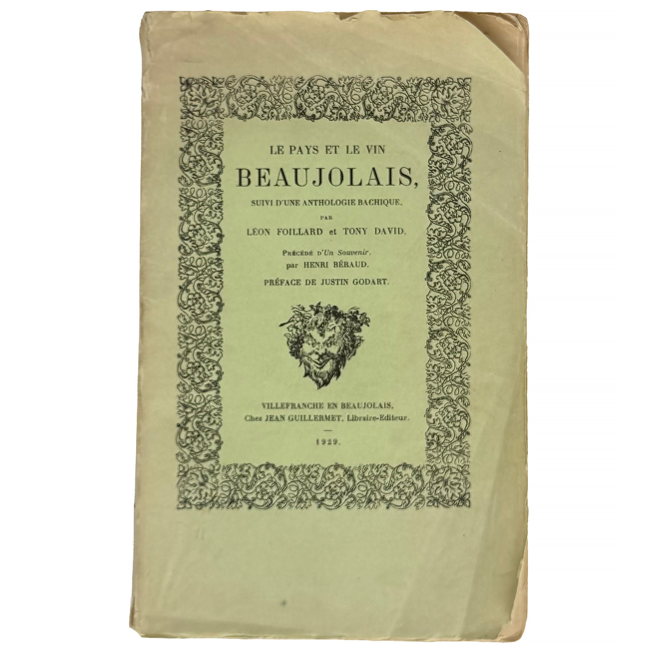 Le Pays et le Vin Beaujolais by Foillard, Léon; David, Tony: a finely preserved portion of the 1929 wine & viticulture edition