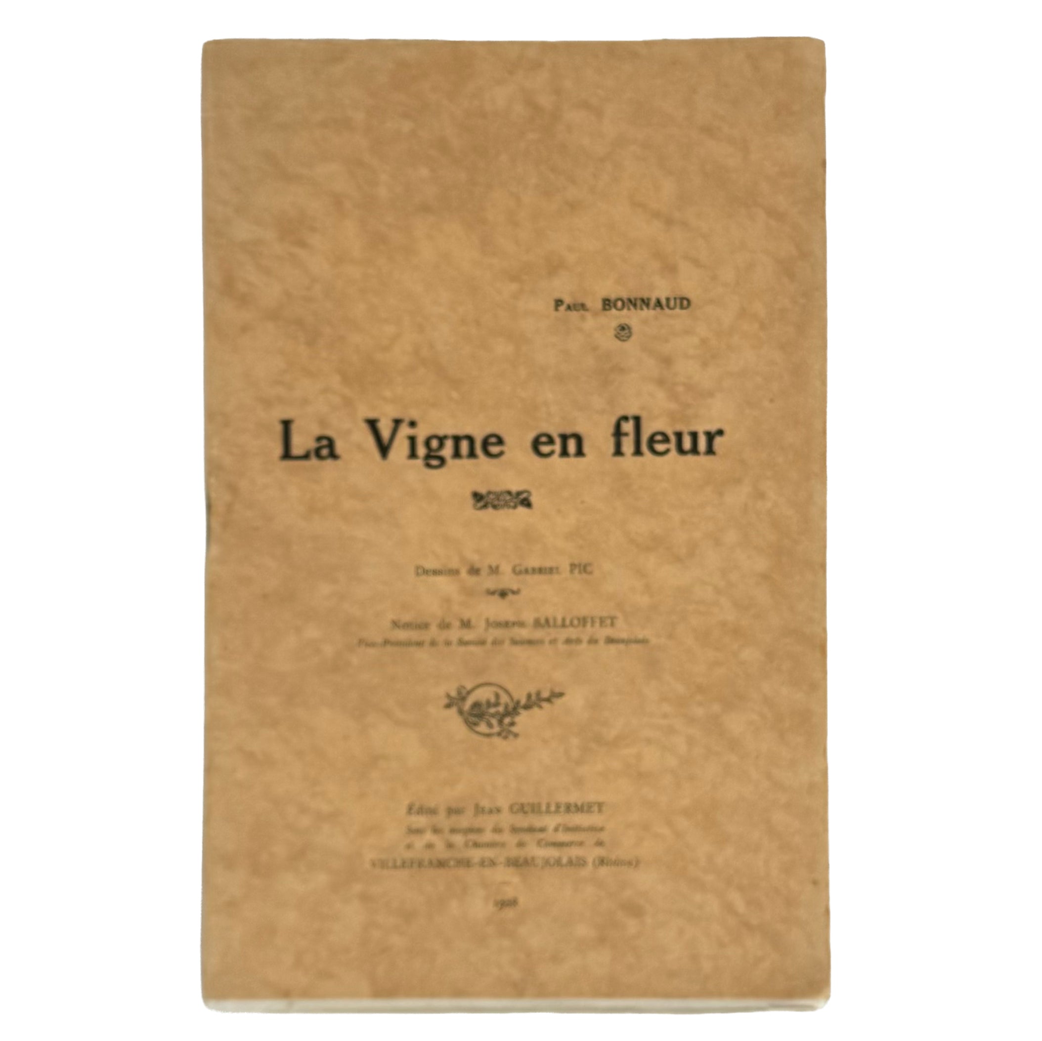 La Vigne en fleur by Bonnaud, Paul: a distinguished excerpt from the 1928 wine & viticulture exemplar