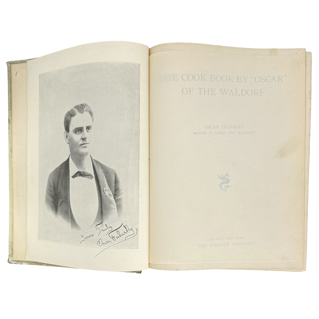 The cook book by "Oscar" of the Waldorf. by Tschirky, Oscar: a rare glimpse into the 1896 gastronomy & pleasures piece