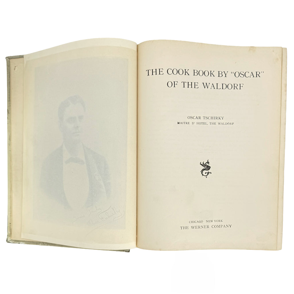 The cook book by "Oscar" of the Waldorf. by Tschirky, Oscar: a distinguished excerpt from the 1896 gastronomy & pleasures work