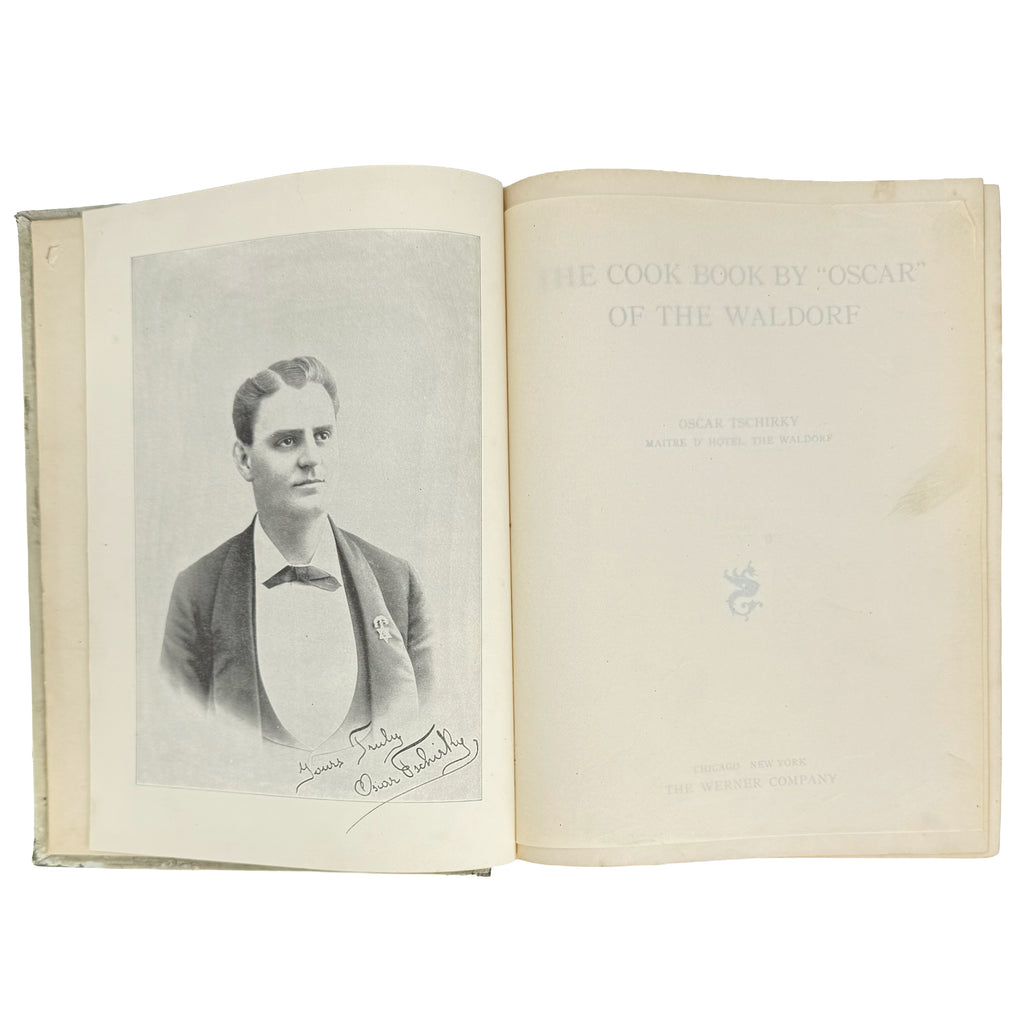The cook book by "Oscar" of the Waldorf. by Tschirky, Oscar: an uncommon representative view of the 1896 gastronomy & pleasures publication