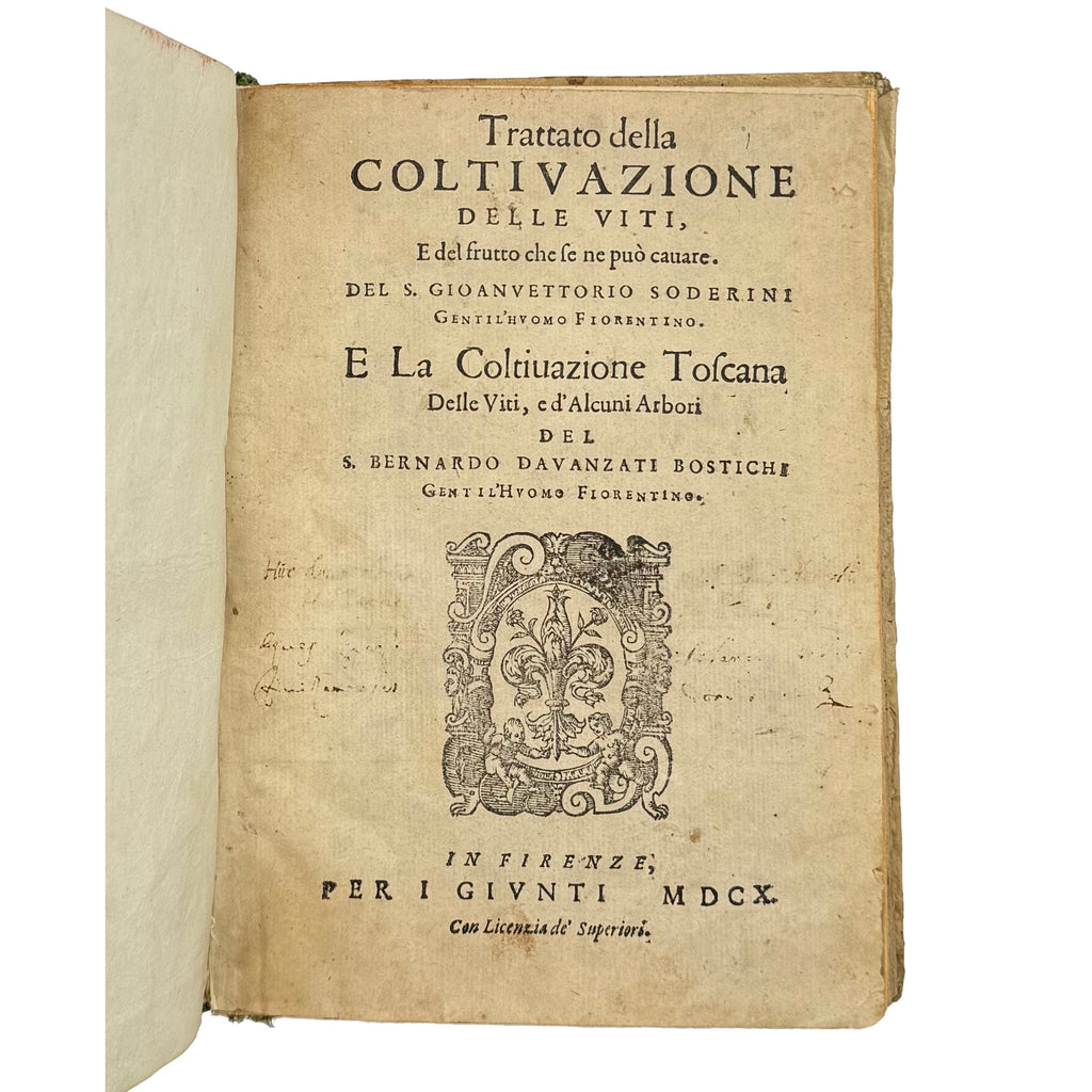 Trattato Della Coltivazione Delle Viti by Soderini, Gioanvettorio; Davanzati Bostichi, Bernardo, a rare photograph of the 1610 - wine book.