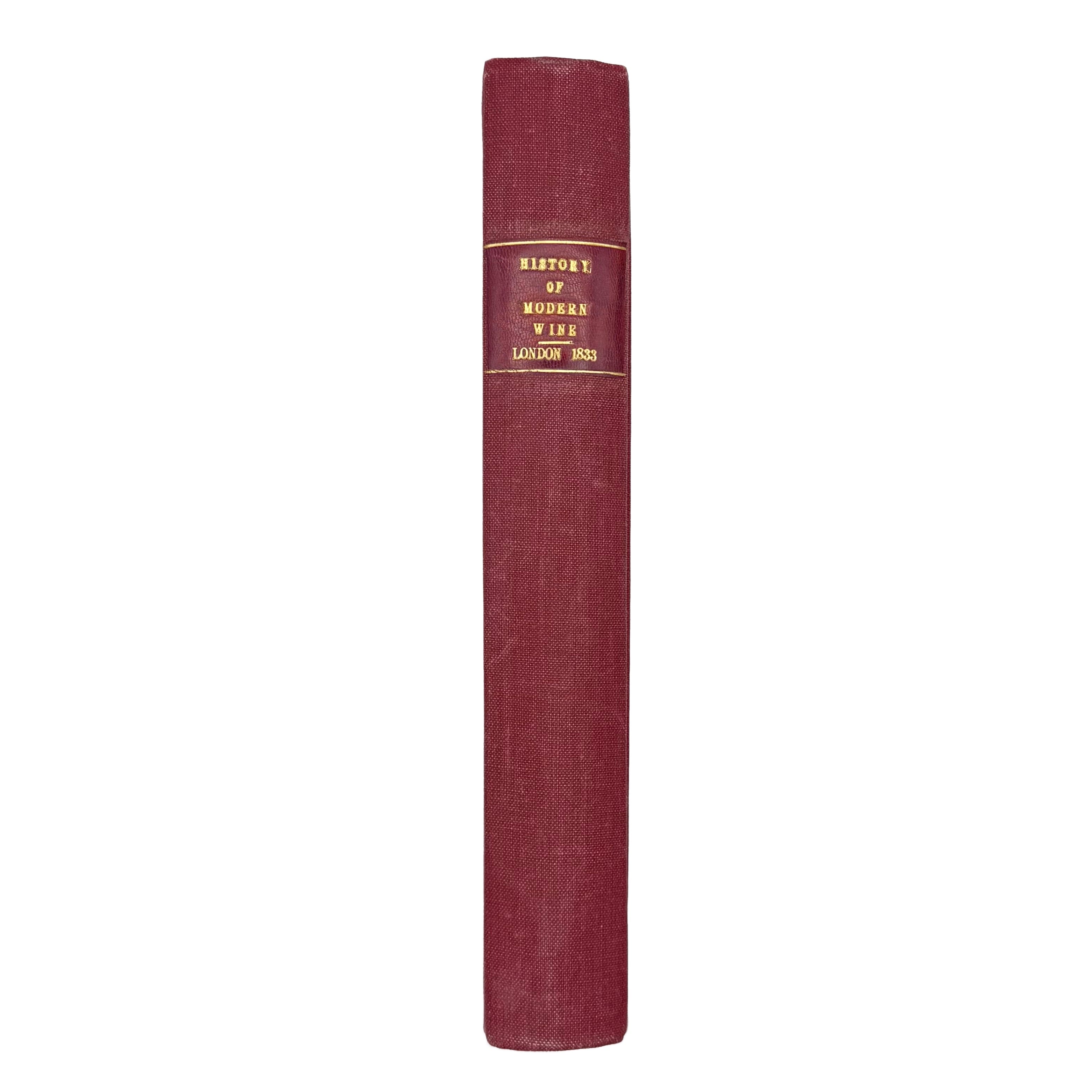 A History And Description Of Modern Wines by Redding, Cyrus, a rare view of the 1833 - wine book.