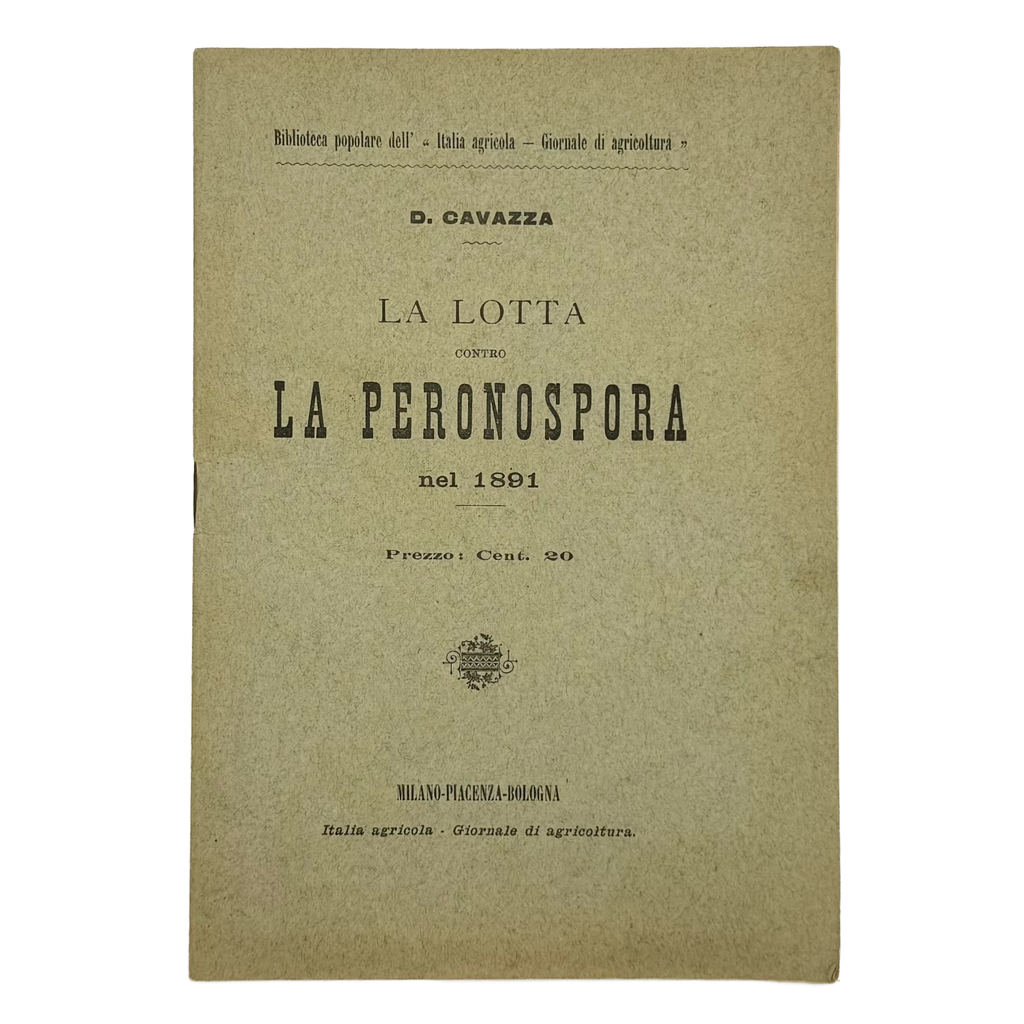 La Lotta Contro La Peronospora Nel 1891 by Cavazza, Domizio, a rare sample view of the 1891 - wine book.
