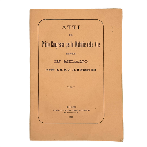 Atti Del Primo Congresso Per Le Malattie Della Vite by Various Authors, a rare example from the work of the 1882 - wine book.