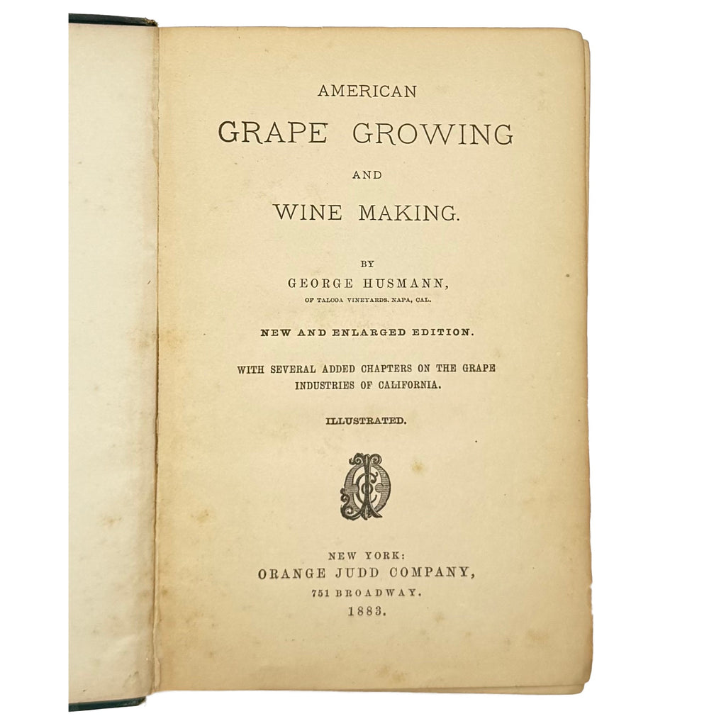 American Grape Growing And Wine Making. by Husmann, George, a rare example image of the 1883 - wine book.