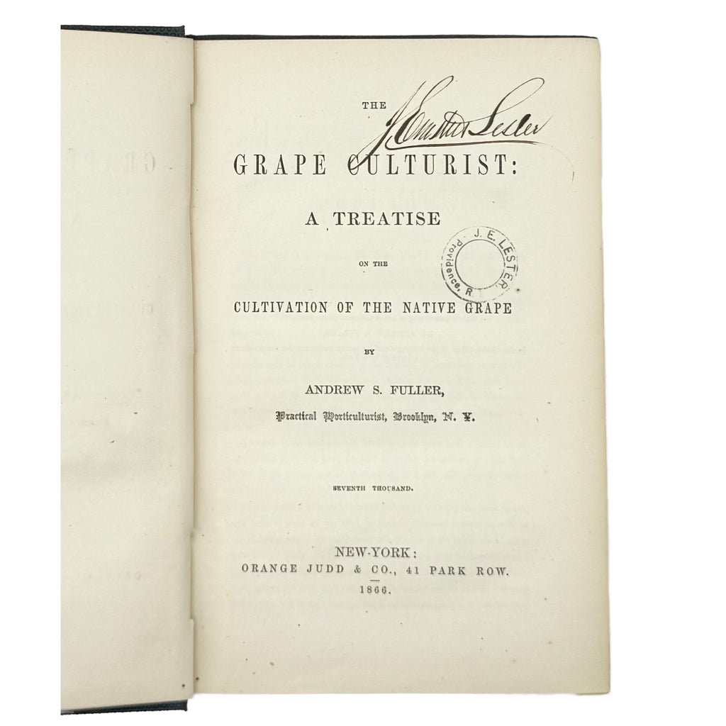 The Grape Culturist by Fuller, Andrew S., a rare sample view of the 1866 - wine book.