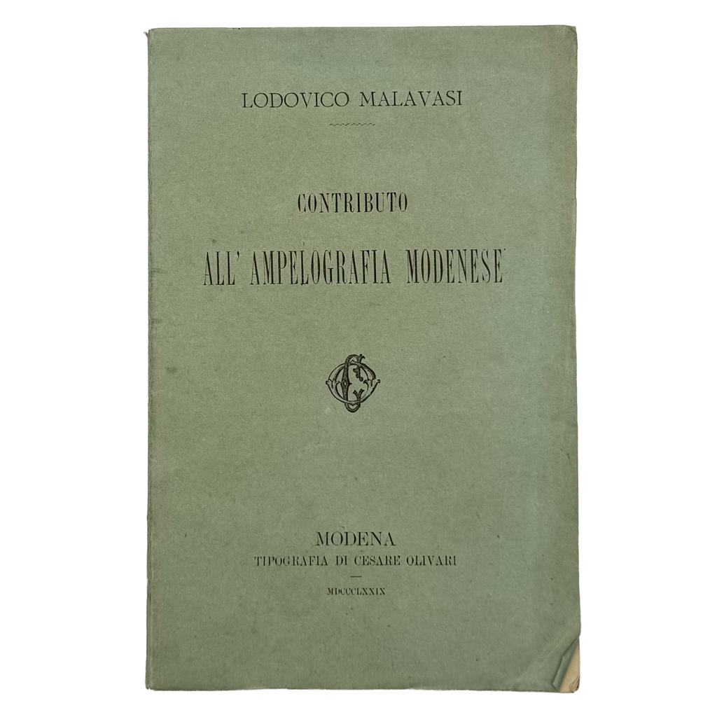Contributo All'Ampelografia Modenese by Malavasi, Lodovico, a rare representative view of the 1879 - wine book.