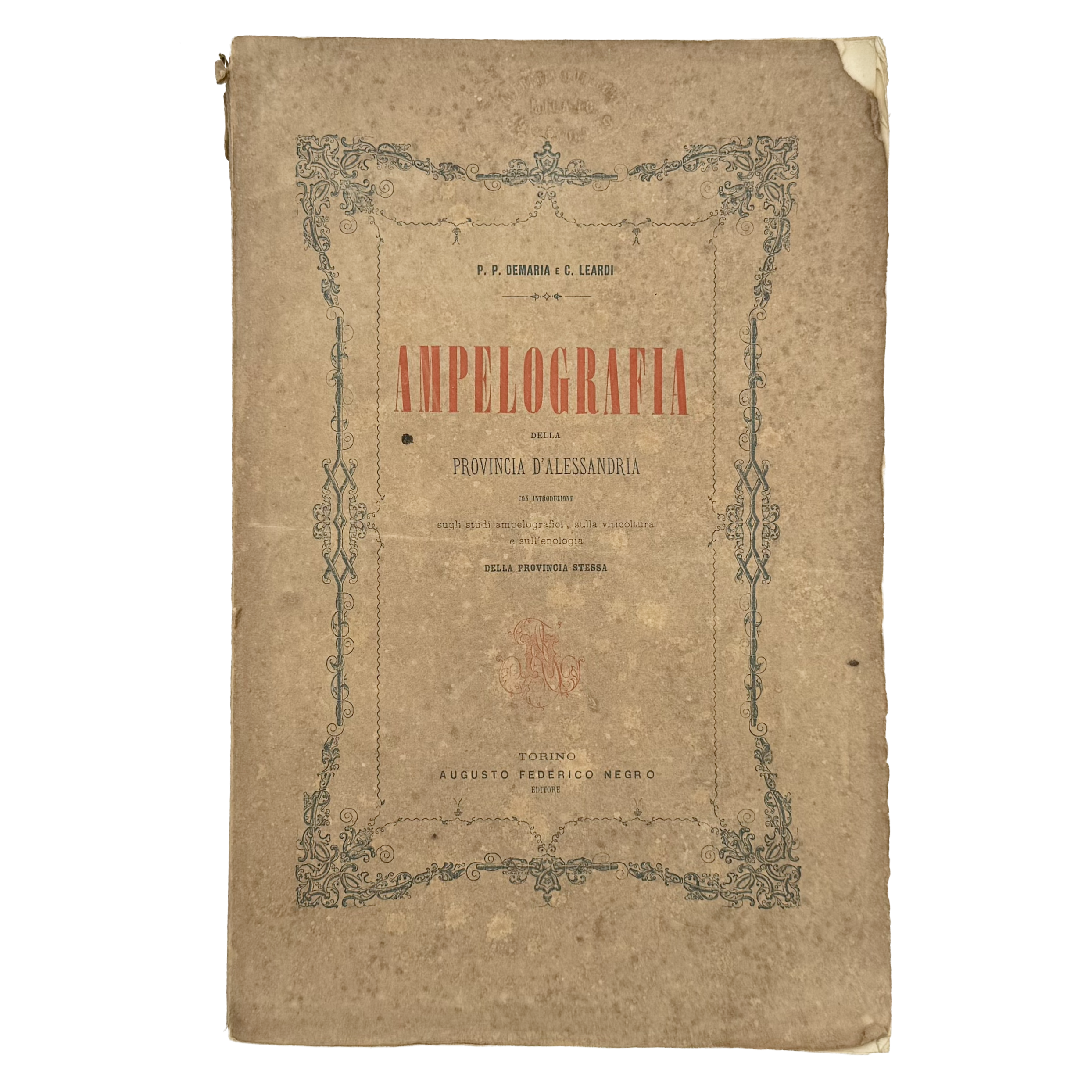 Ampelografia Della Provincia Di Alessandria by De Maria, P.P.; Leardi, C., a rare detail of the 1875 - wine book.