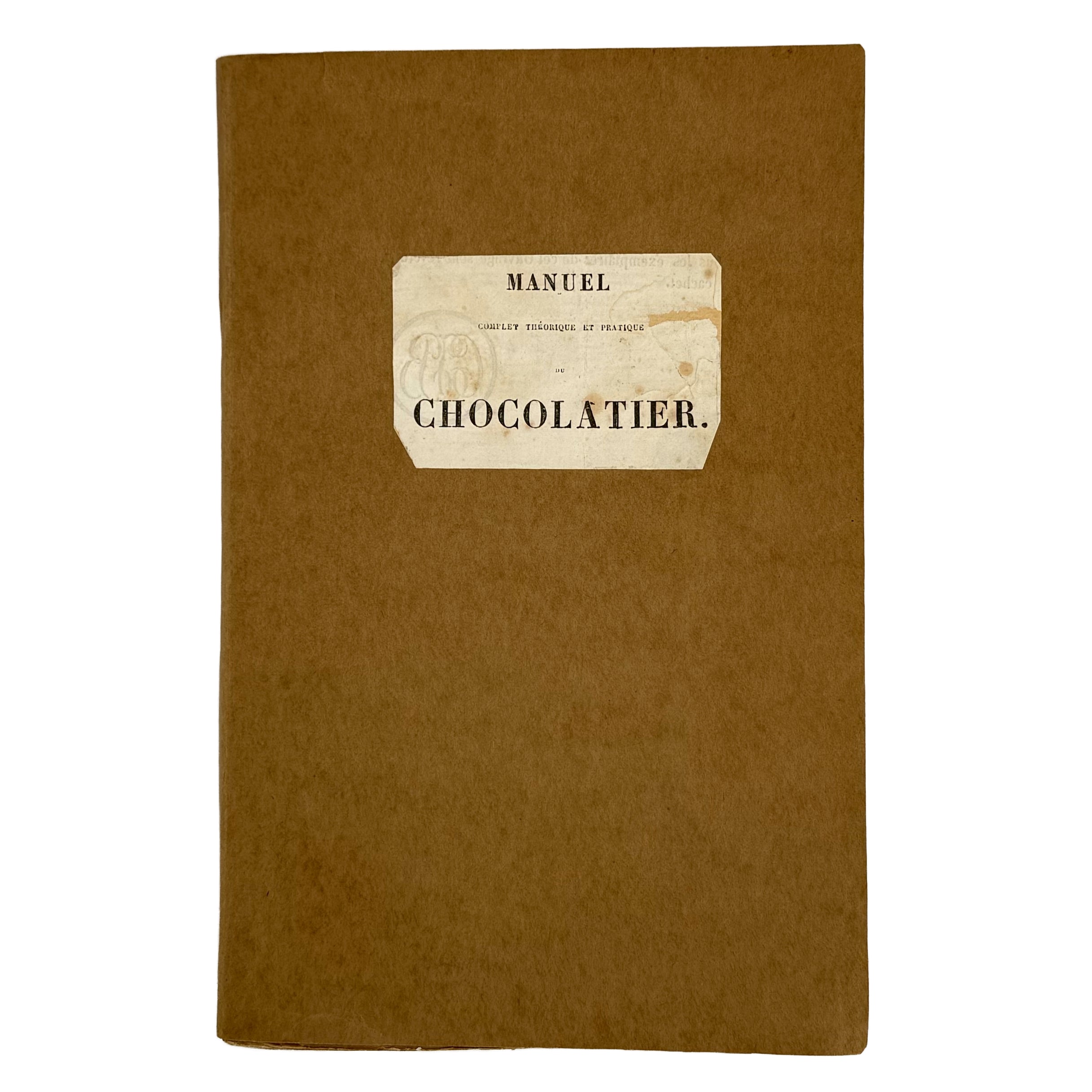 Manuel complet, théorique et pratique, du chocolatier, limonadier, distillateur-liquoriste