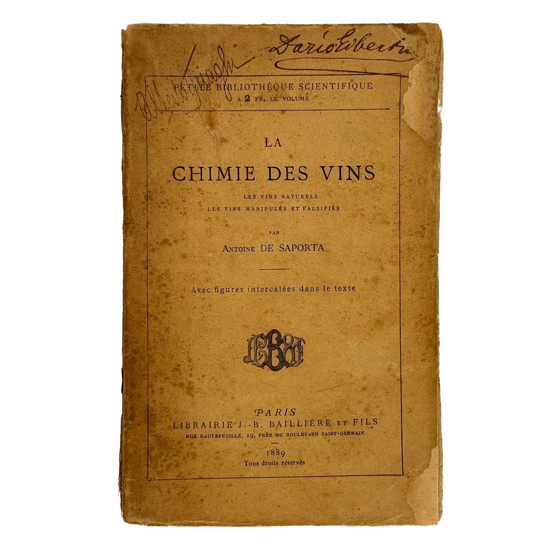 La chimie des vins. Les vins naturels, les vins manipules et falsifies par Antoine De Saporta Avec figures intercalees dans le texte